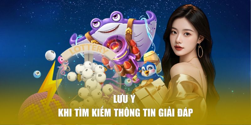 Lưu ý khi tìm kiếm thông tin giải đáp